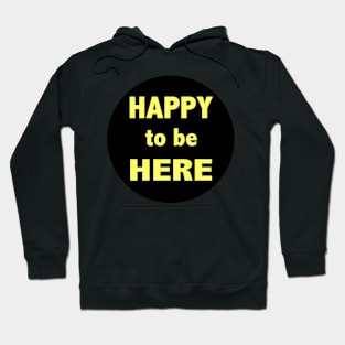 Happy To Be Here Stickers Hoodie